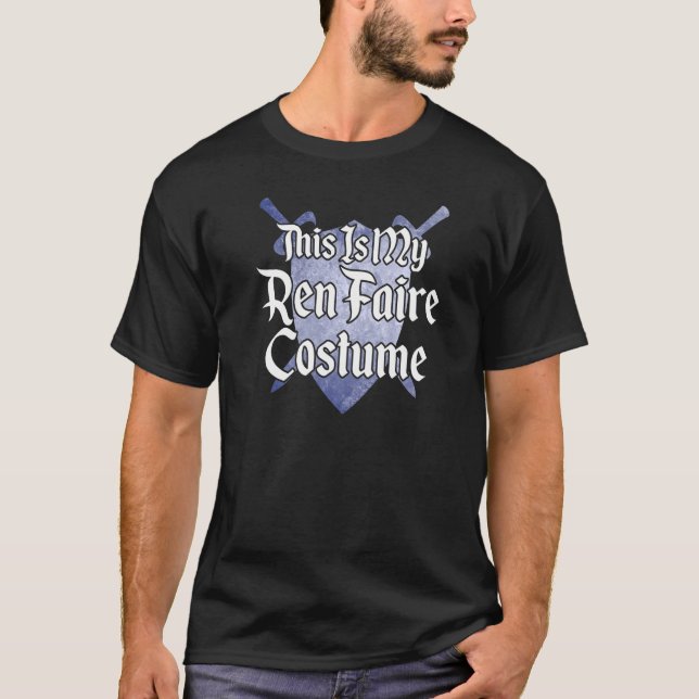 This Is My Ren Faire Costume Medieval Renaissance  T-Shirt (Front)