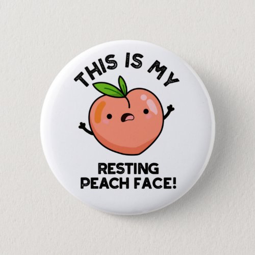 This Is My Resting Peace Face Funny Fruit Pun Button