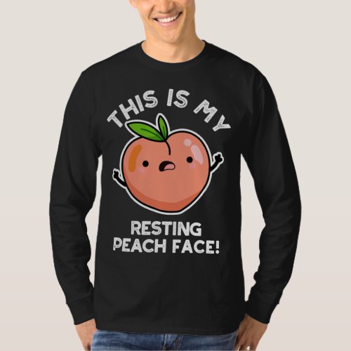 This Is My Resting Peace Face Funny Fruit Pun Gift T_Shirt