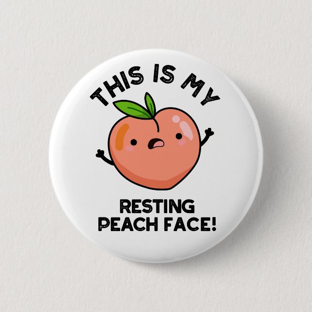 This Is My Resting Peach Face Pun  Button (Front)
