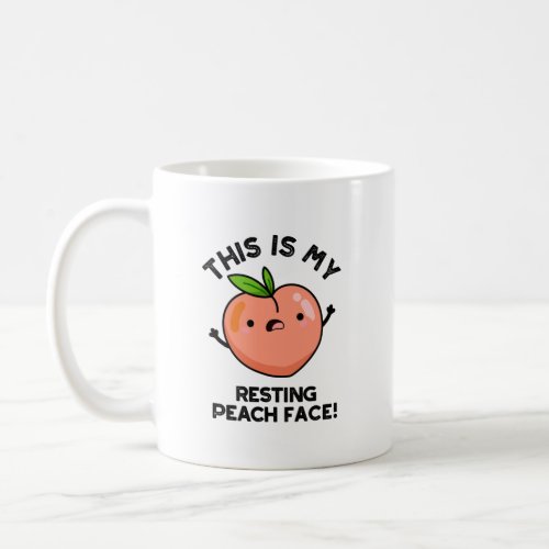 This Is My Resting Peach Face Pun  Coffee Mug