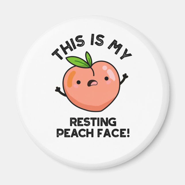 This Is My Resting Peach Face Pun  Magnet (Front)