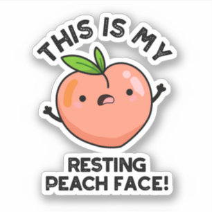 This Is My Resting Peach Face Pun Sticker