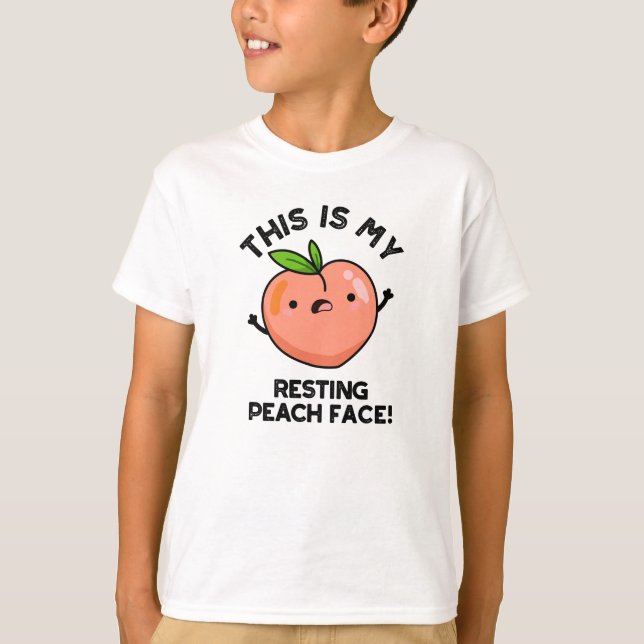 This Is My Resting Peach Face Pun  T-Shirt (Front)