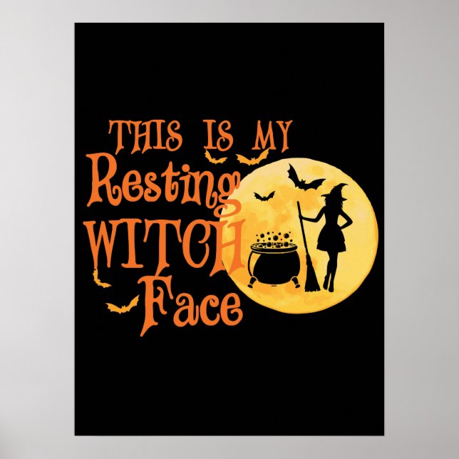This Is My Resting Witch Face - Funny Halloween Poster (Front)