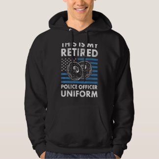This Is My Retired Police Officer Uniform Men Reti Hoodie