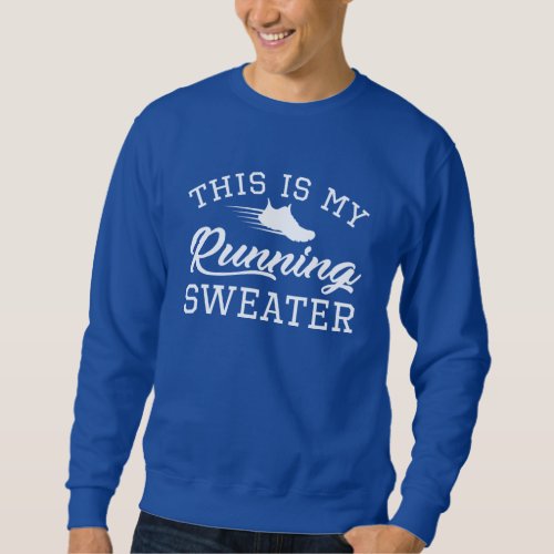 This Is My Running Sweater