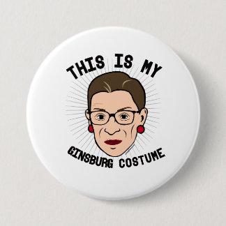 This is my Ruth Bader Ginsburg Costume -- Election Button