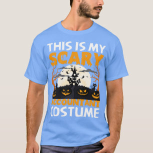 This is My Scary Accountant Costume Accountant Acc T-Shirt