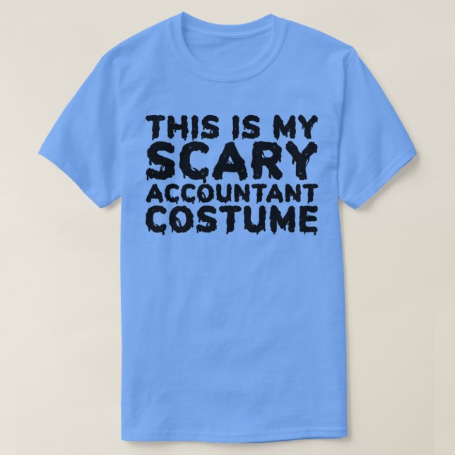 This Is My Scary Accountant Costume Funny Hallowee T-Shirt (Design Front)