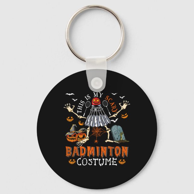 This Is My Scary Badminton Costume Halloween Skele Keychain (Front)