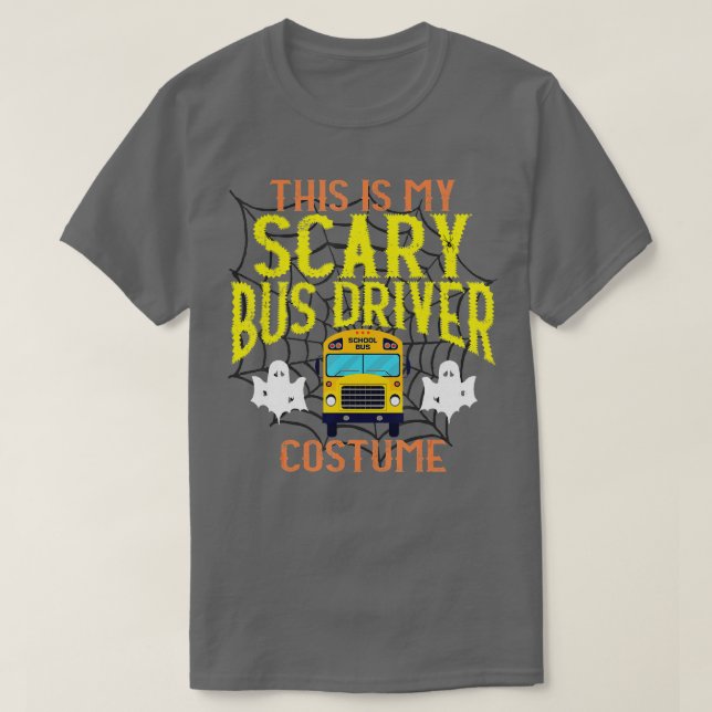 This Is My Scary Bus Driver Halloween Costume  T-Shirt (Design Front)