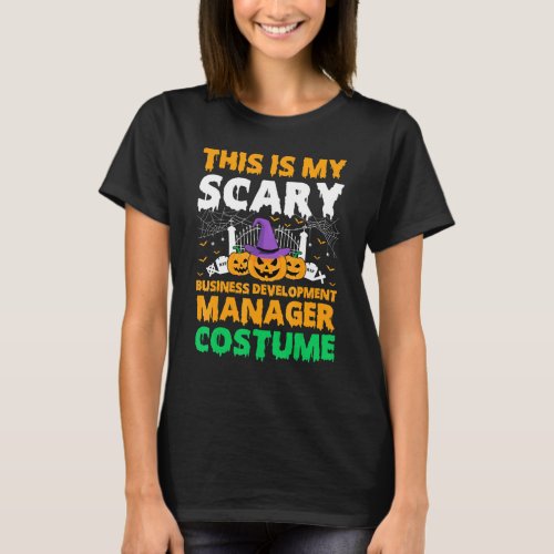 This Is My Scary Business Development Manager Cost T_Shirt