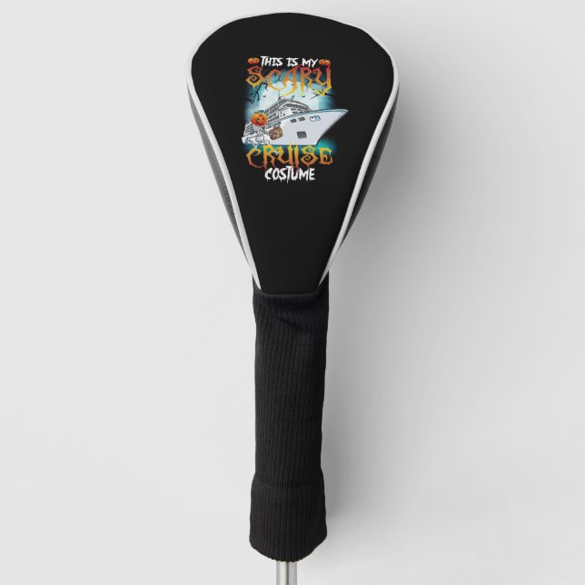 This Is My Scary Cruise Costume Funny Halloween  Golf Head Cover (Front)