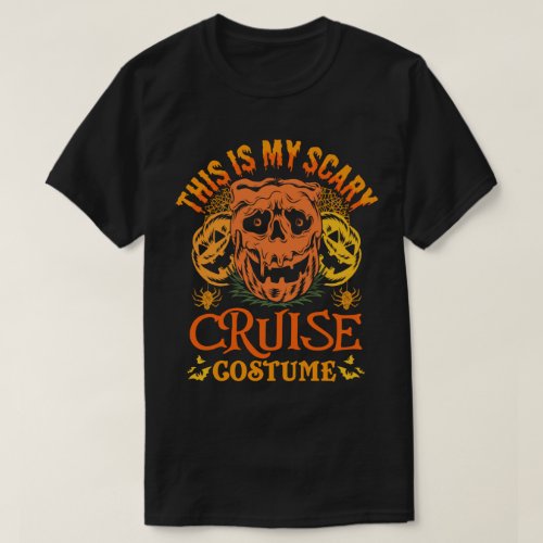 This Is My Scary Cruise Costume Funny Halloween T_Shirt
