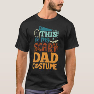 This Is My Scary Dad Costume Family Halloween T-Shirt