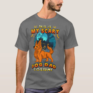 This Is My Scary Dog Dad Corgi Costume Funny Hallo T-Shirt