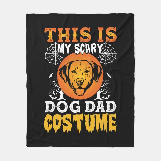 This is My Scary Dog Dad Costume Fleece Blanket (Front)