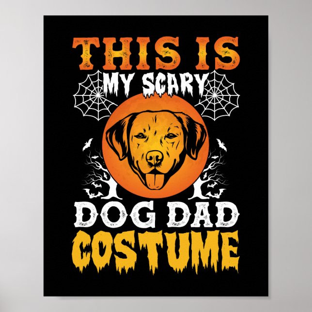 This is My Scary Dog Dad Costume Poster (Front)
