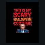 This Is My Scary Halloween Costume Classic Poster<br><div class="desc">A “This Is My Scary Halloween Costume” Trumpkin edition. Quirky,  humorous,  and festive.</div>
