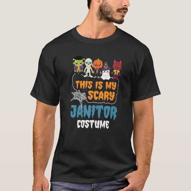 This is my scary Janitor Costume Halloween T-Shirt (Front)