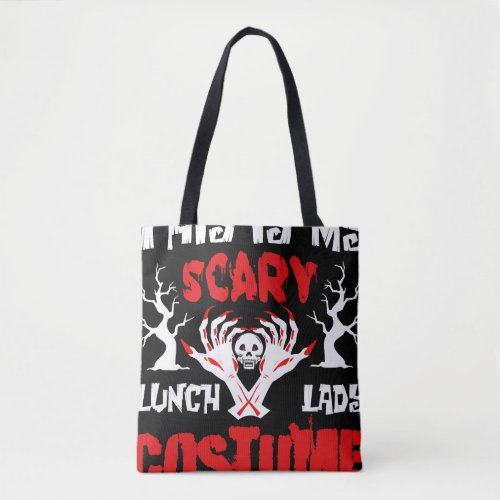 This is my scary lunch lady costume tote bag