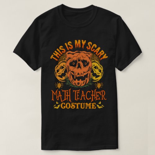 This Is My Scary Math Teacher Costume Halloween  T_Shirt