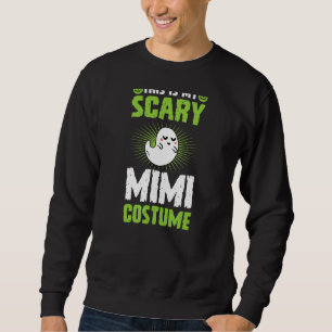 This Is My Scary Mimi Costume  Halloween Party 1 Sweatshirt