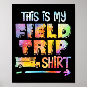 This Is My School Field Day Trip 2025 Tie Dye Matc Poster