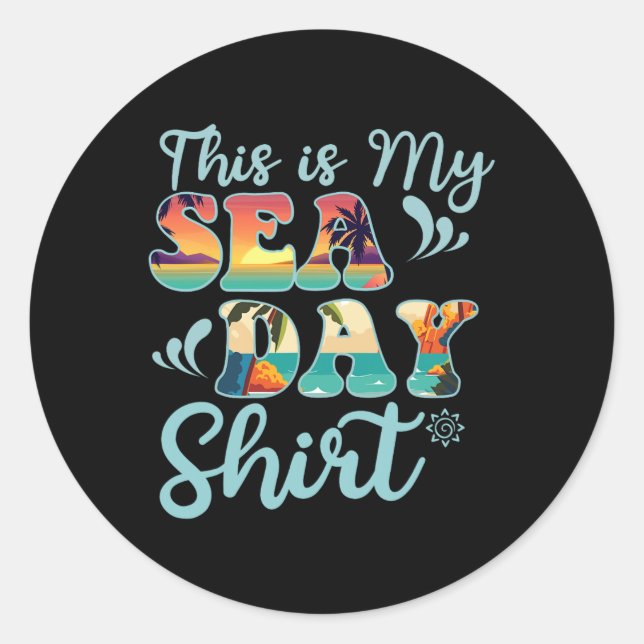 This Is My Sea Day Funny Family Summer Vacation  Classic Round Sticker (Front)