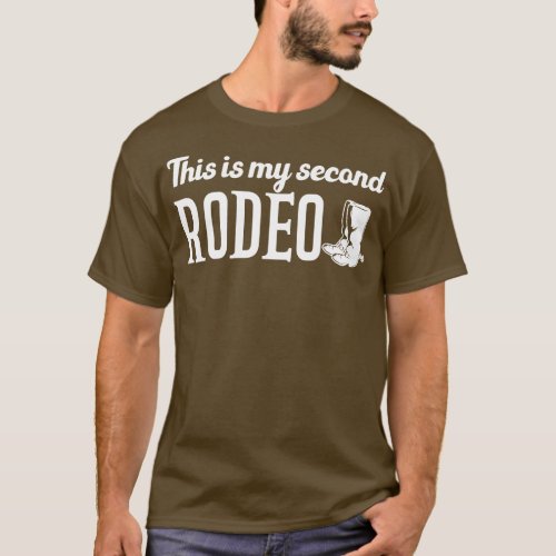 This Is My Second Rodeo 1 T_Shirt