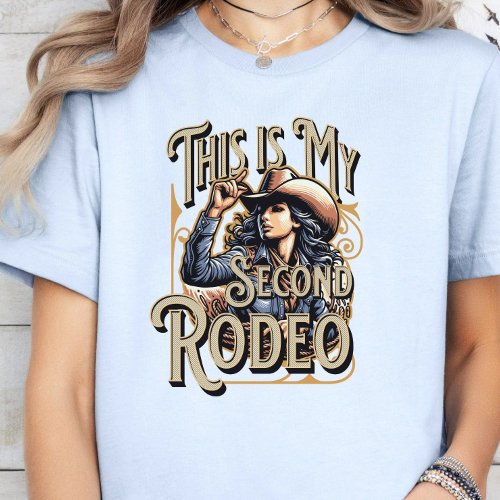 This is My Second Rodeo Blue Cowgirl Girl Boss  T_Shirt