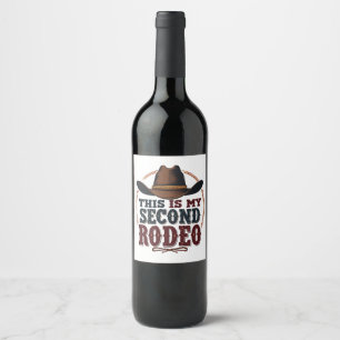 This is My Second Rodeo Cowboy West Hat Wine Label