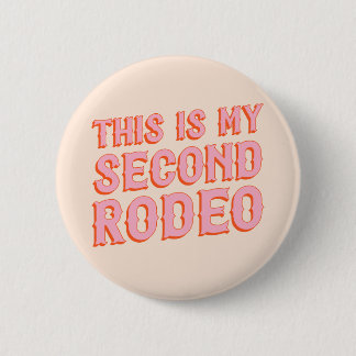 This is My Second Rodeo (old west letters) Button