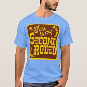 This Is My Second Rodeo Western Aesthetic T-Shirt