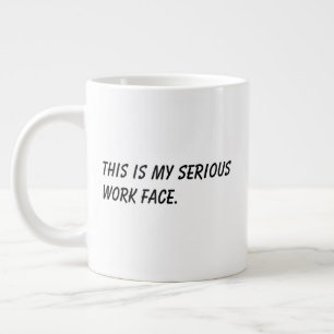 'This Is My Serious Work Face' Funny Coworker Gift Giant Coffee Mug