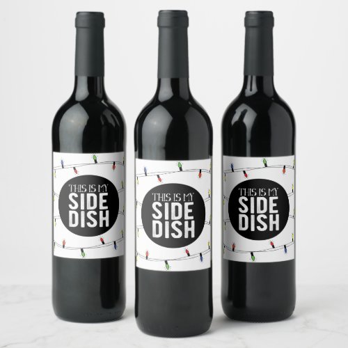 This Is My Side Dish Christmas Wine Label