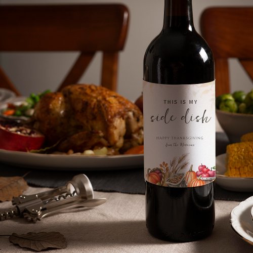 This Is My Side Dish  Funny Thanksgiving Wine Label