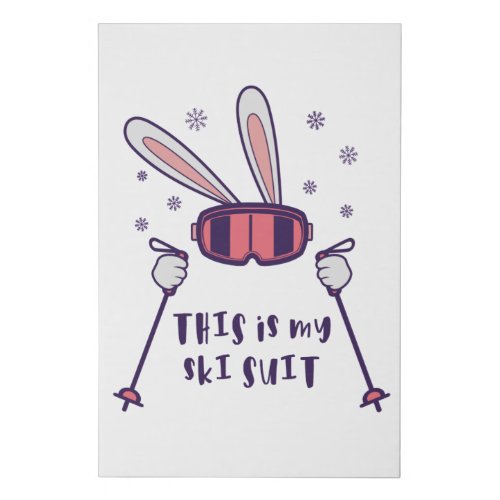 This is my Ski Suit Skiing Rabbit with ski poles Faux Canvas Print