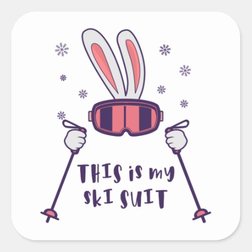 This is my Ski Suit Skiing Rabbit with ski poles Square Sticker