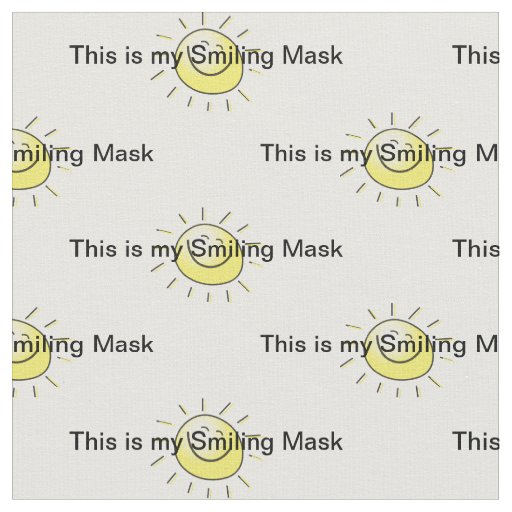 This is my Smiling Mask Fabric