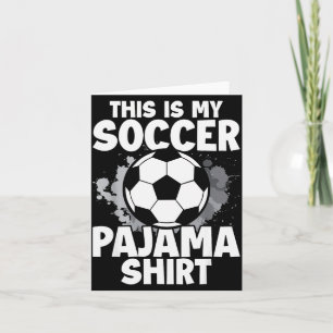This Is My Soccer Pajama For Players Teens Boys Gi Card