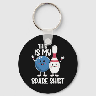 This Is My Spare Shirt Bowling Ll And Bowling Pin Keychain
