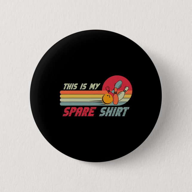 This Is My Spare Shirt Funny Bowling  Button (Front)