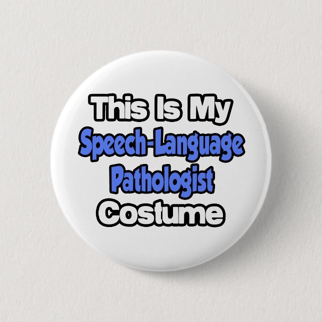 This Is My Speech-Language Pathologist Costume Pinback Button (Front)
