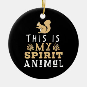 This Is My Spirit Animal Ceramic Ornament