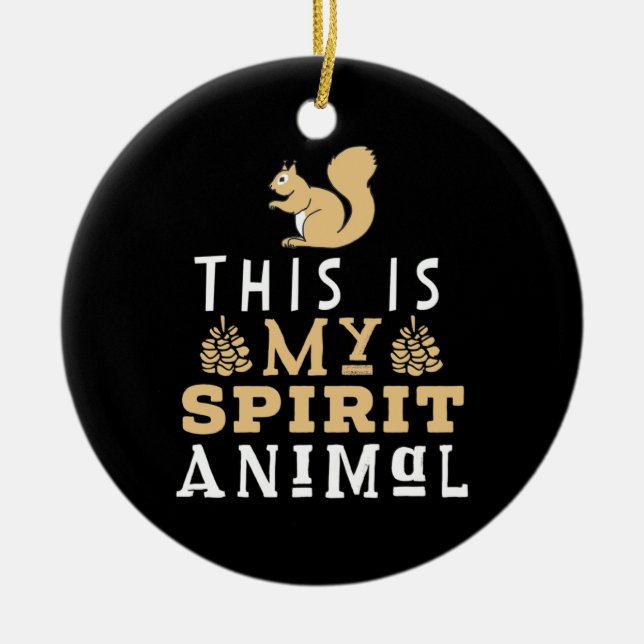 This Is My Spirit Animal Ceramic Ornament (Front)