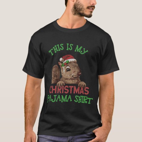 This Is My Squirrel Christmas Pajama Shirt Matchin