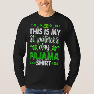 This Is My St Patricks Day Pajama Funny For Men Wo T-Shirt