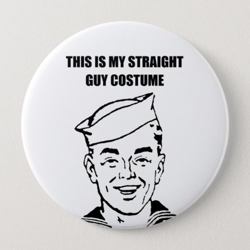 This is my straight guy costume pinback button